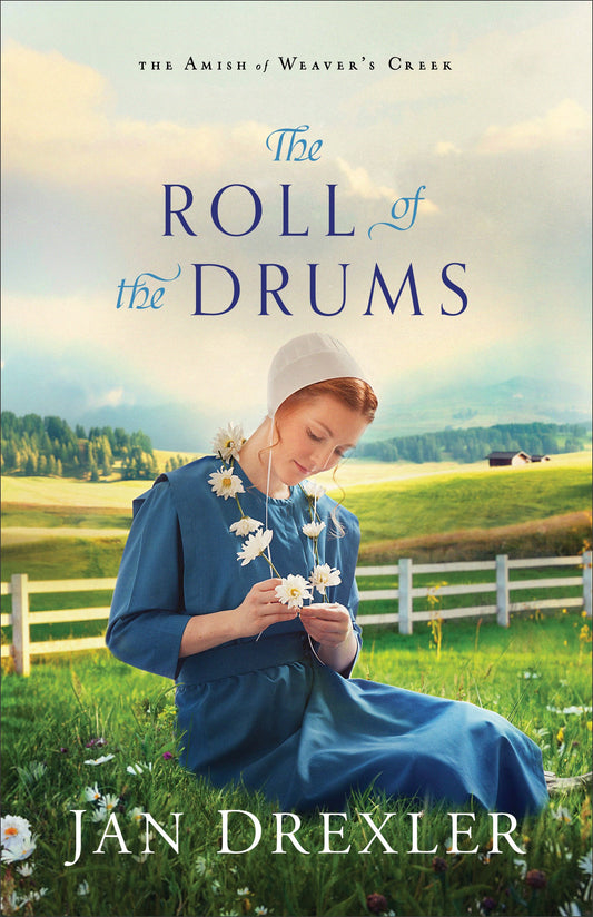 The Roll Of The Drums (The Amish Of Weaver's Creek #2) (LSI)