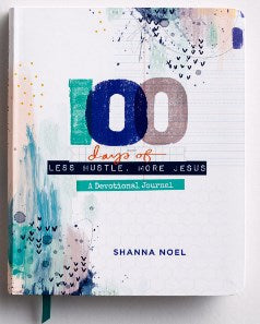 100 Days Of Less Hustle  More Jesus: A Devotional Journal