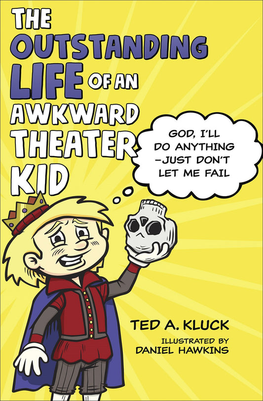 The Outstanding Life Of An Awkward Theater Kid