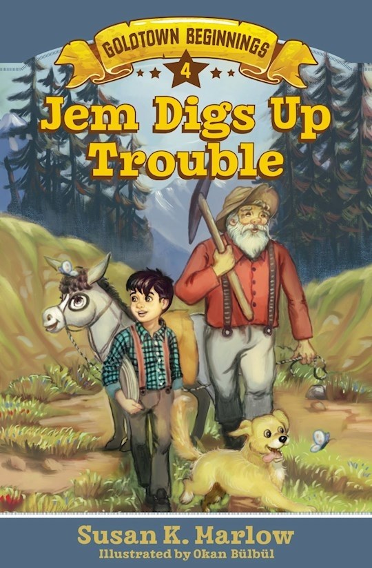 Jem Digs Up Trouble (Goldtown Beginnings #4)