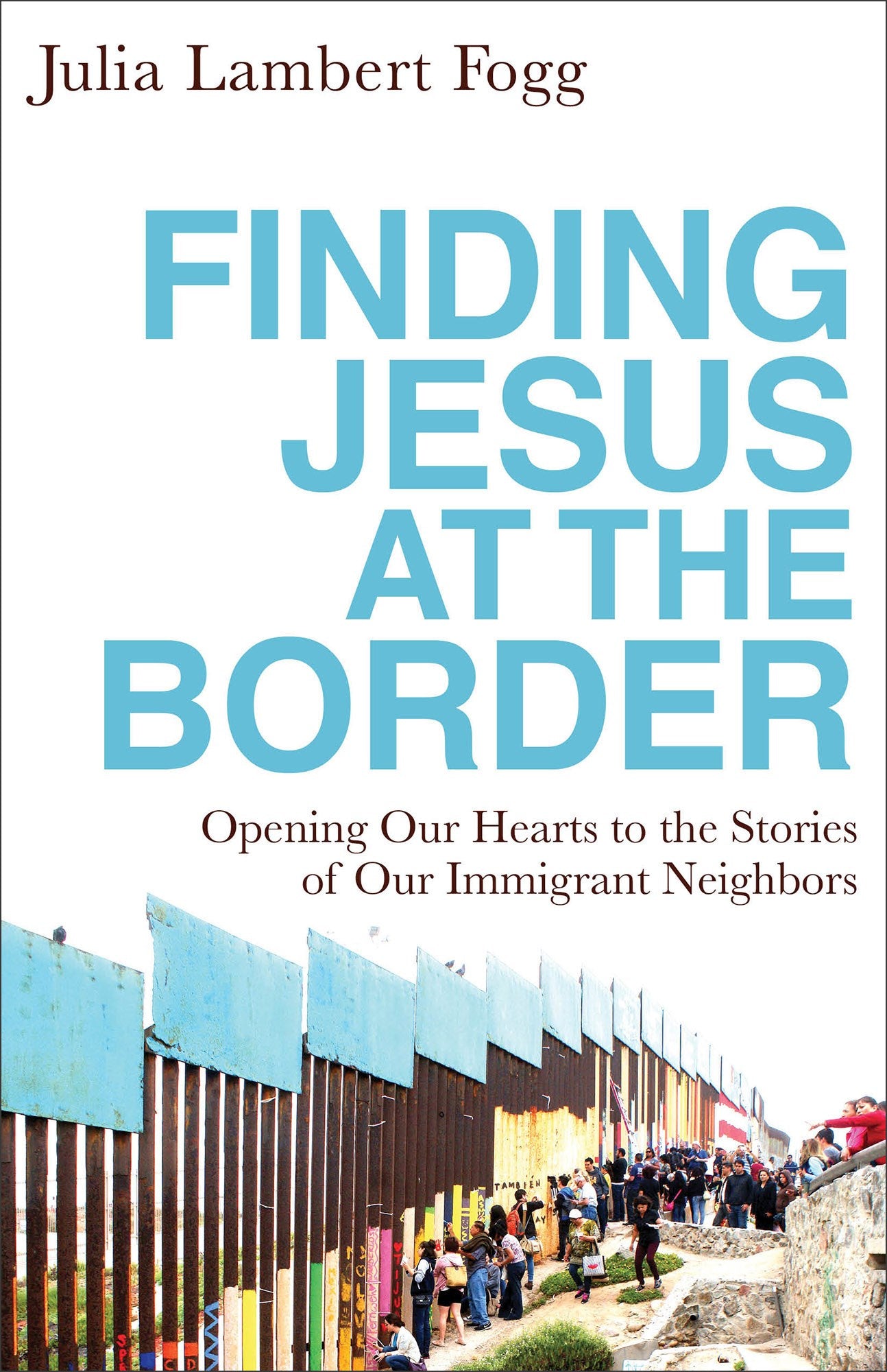 Finding Jesus At The Border