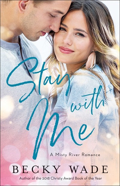 Stay With Me (A Misty River Romance #1)