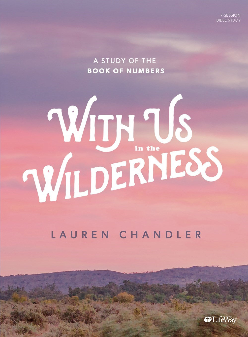 With Us In The Wilderness Bible Study Book: A Study Of The Book Of Numbers