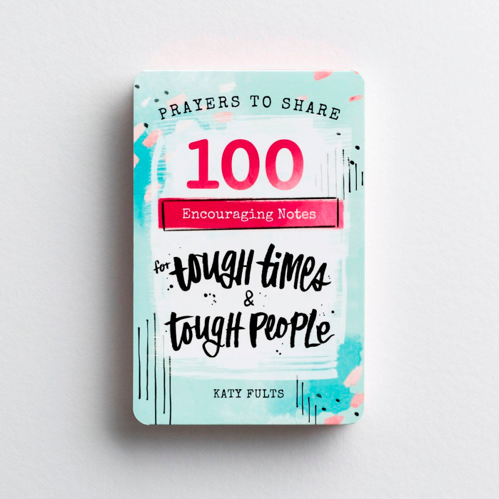 Prayers To Share: 100 Encouraging Notes For Tough Times & Tough People