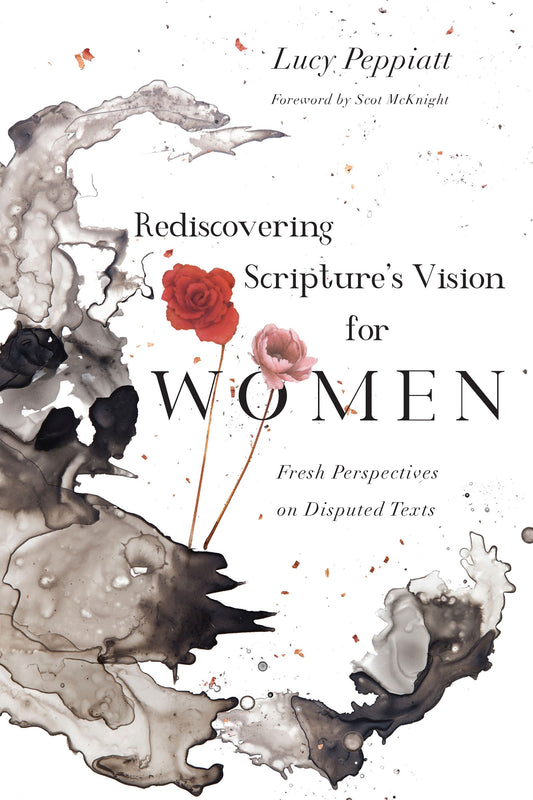 Rediscovering Scripture's Vision For Women