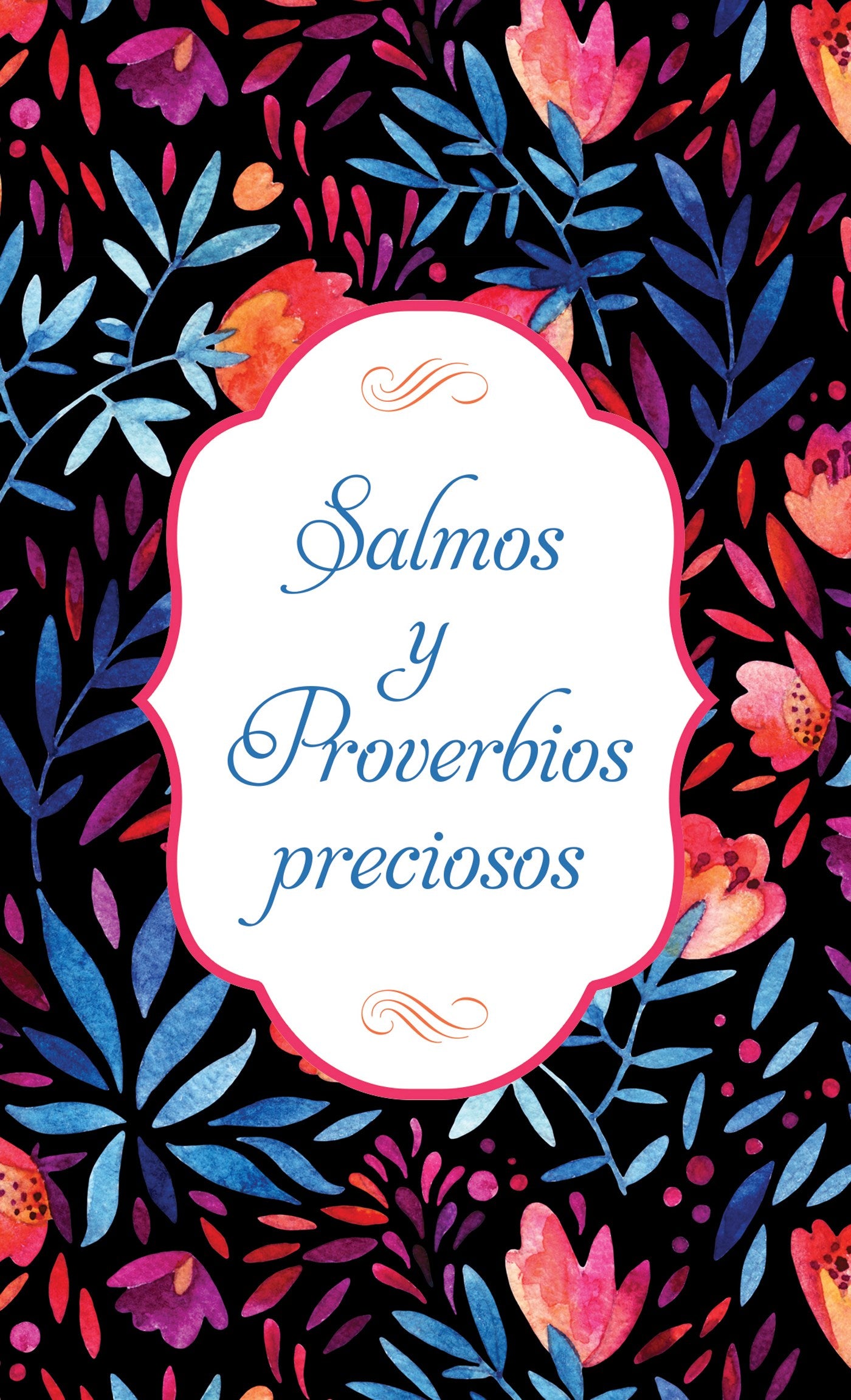 Salmos Y Proverbios Preciosos (Beloved Psalms And Proverbs)