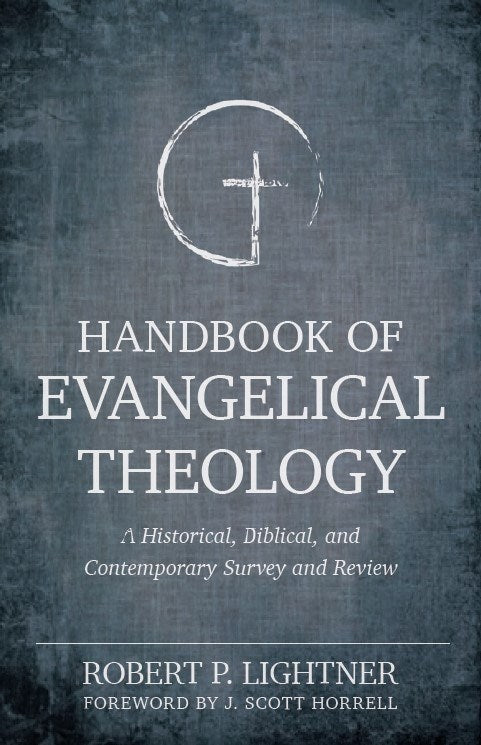 Handbook Of Evangelical Theology