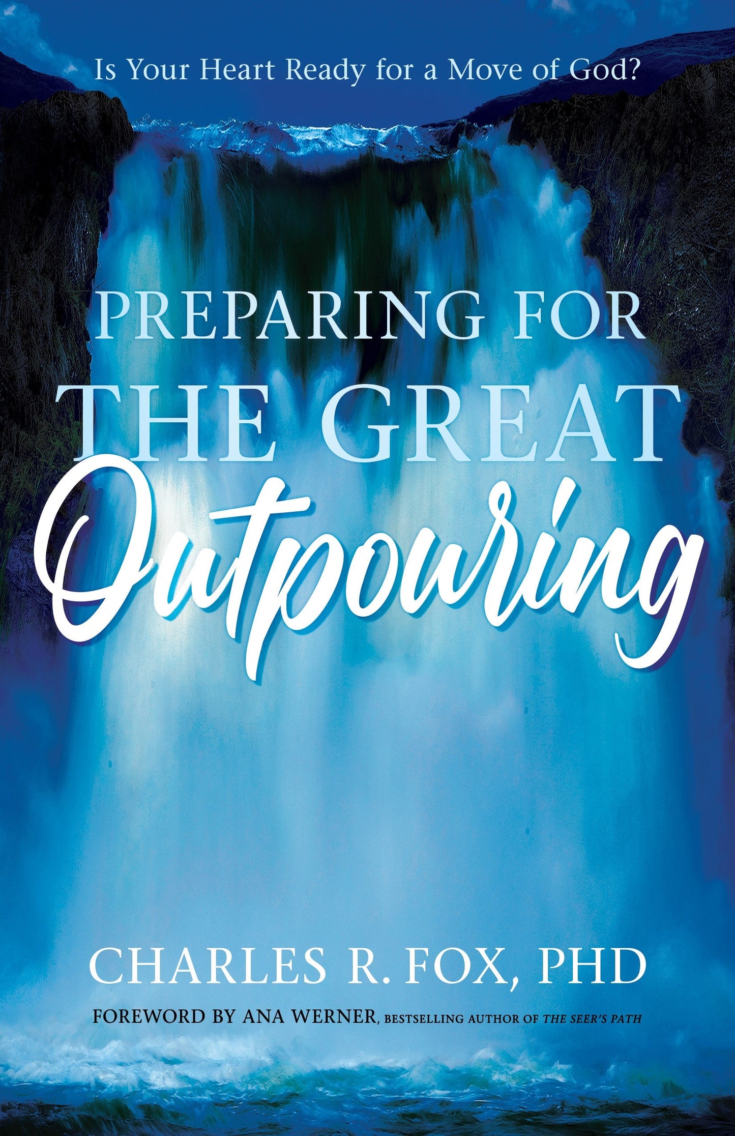 PREPARING FOR THE GREAT OUTPOURING