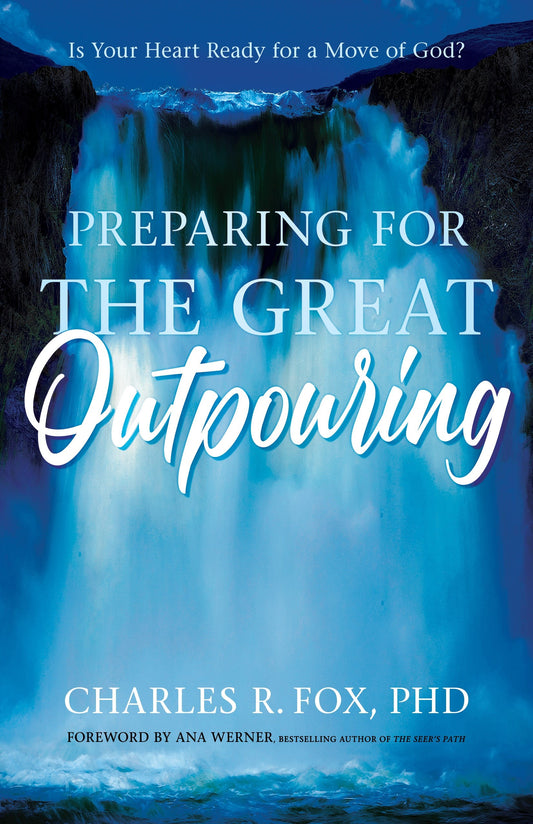 PREPARING FOR THE GREAT OUTPOURING