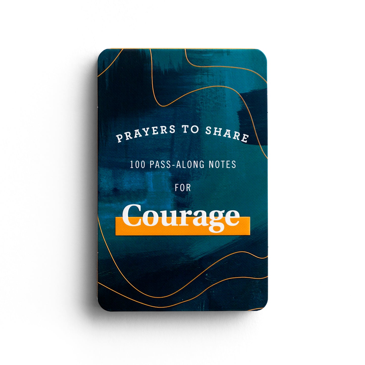 Prayers To Share: 100 Pass-Along Notes For Courage