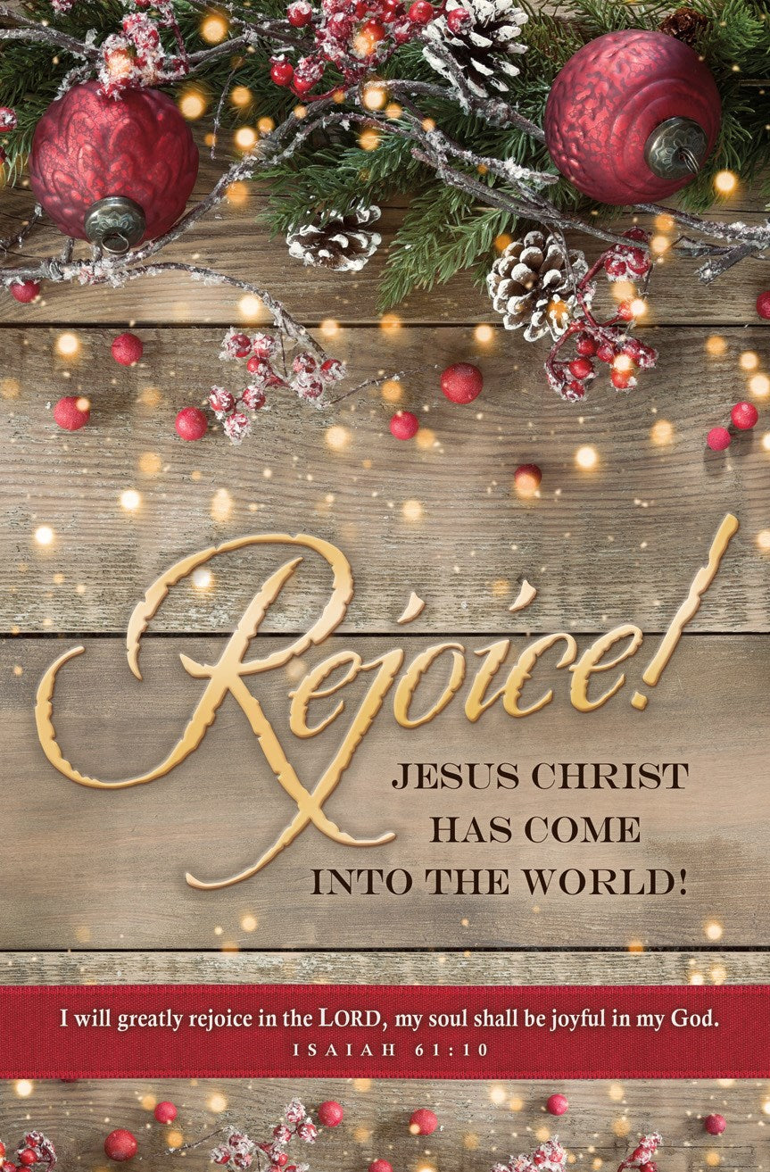 Bulletin-Rejoice! Jesus Christ Has Come Into The World! (Isaiah 61:10) (Pack Of 100)