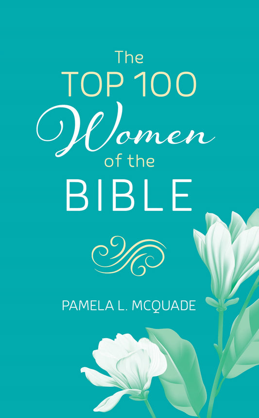 The Top 100 Women Of The Bible