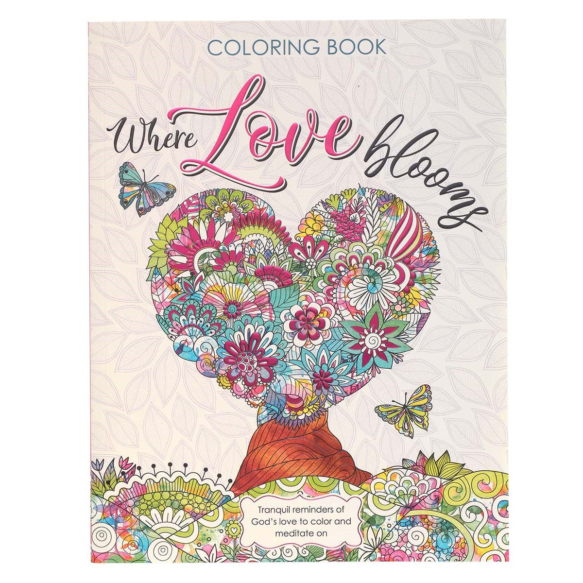 Where Love Blooms Adult Coloring Book