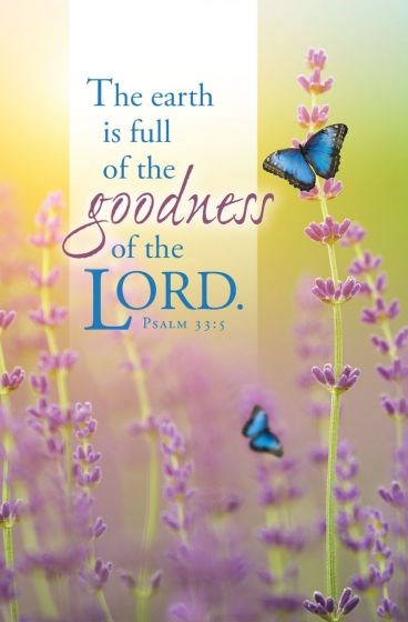 Bulletin-The Earth is Full of The Goodness Of The Lord (Psalm 33:5  KJV) (Pack Of 100)