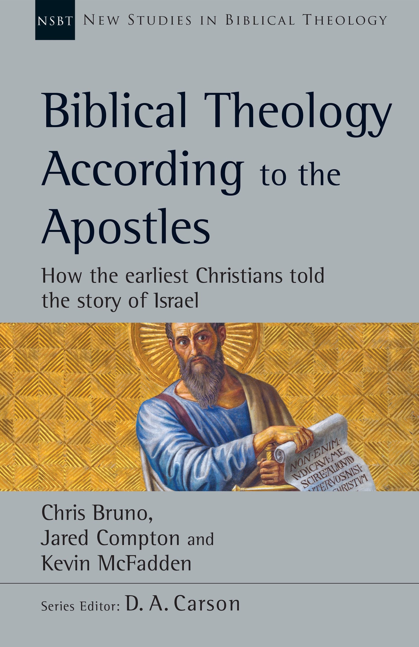 Biblical Theology According To The Apostles (New Studies In Biblical Theology)