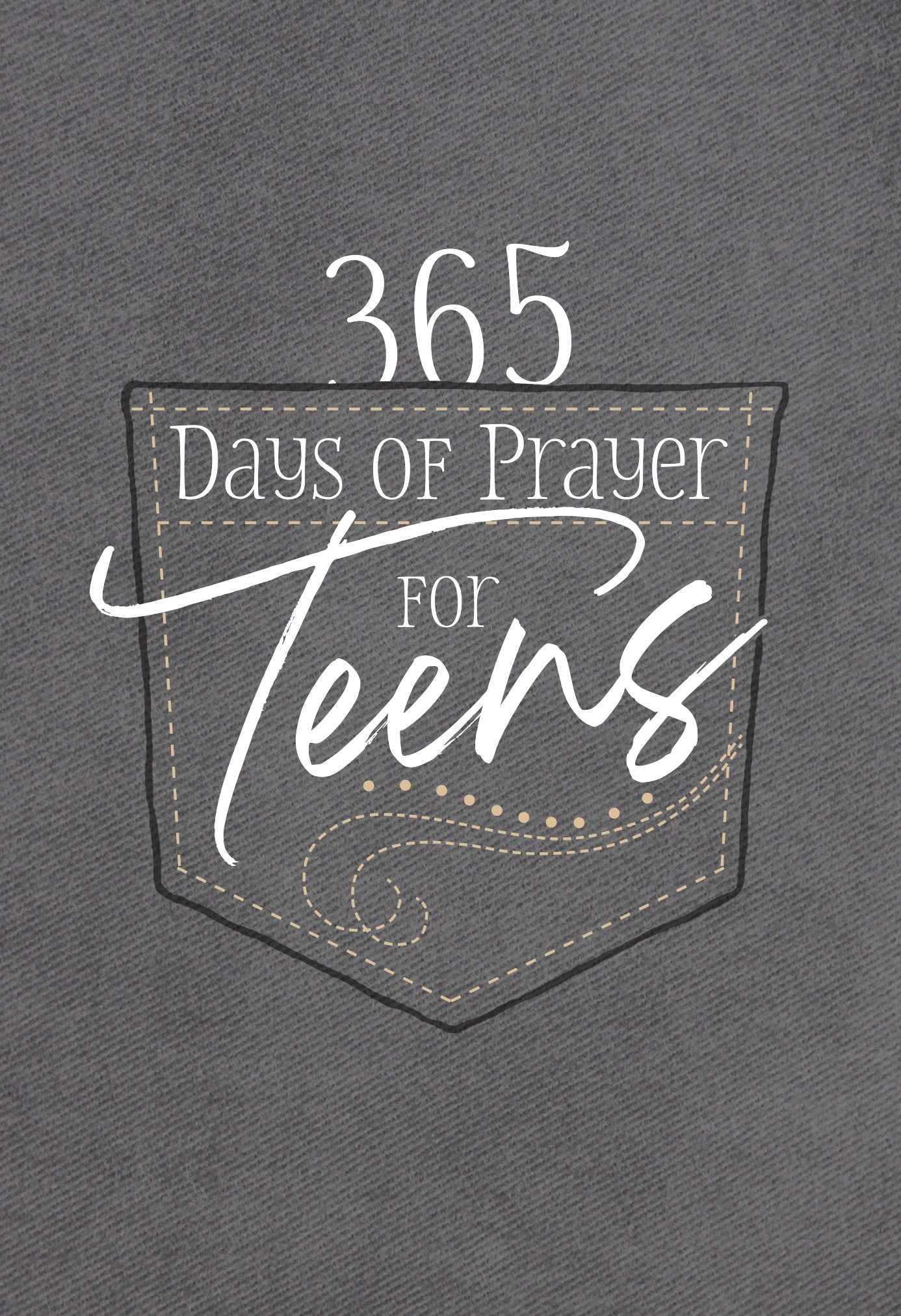 365 Days Of Prayer For Teens