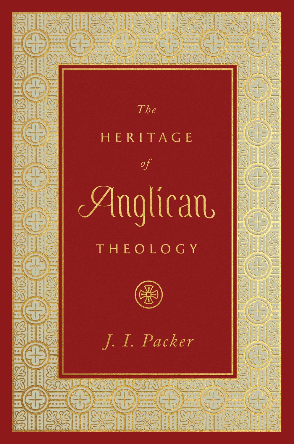 The Heritage Of Anglican Theology