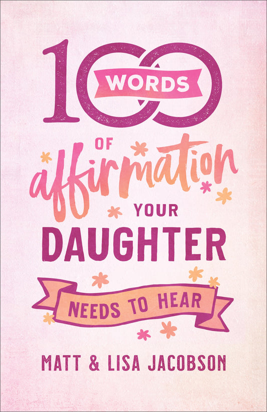 100 Words Of Affirmation Your Daughter Needs To Hear