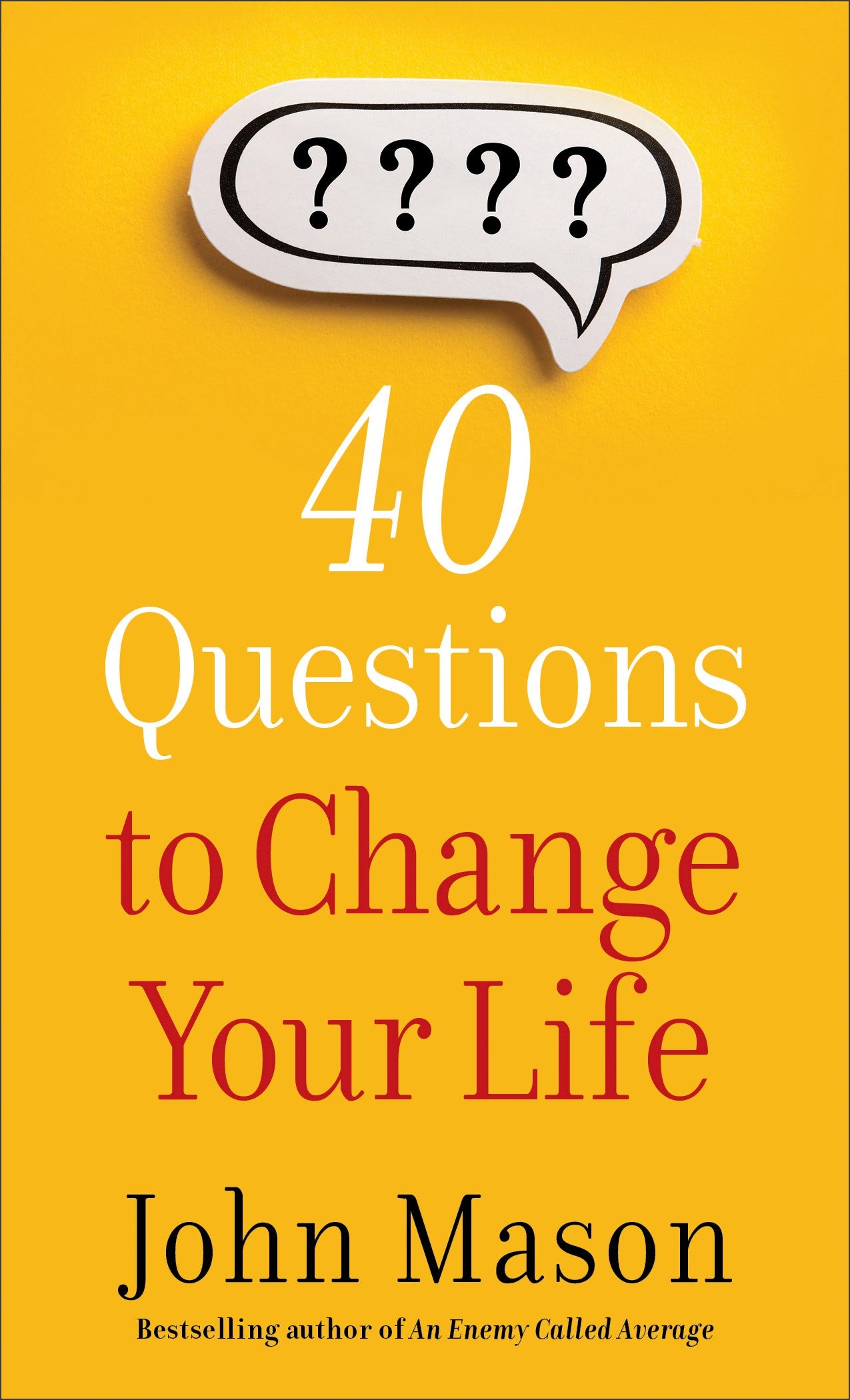 40 Questions To Change Your Life