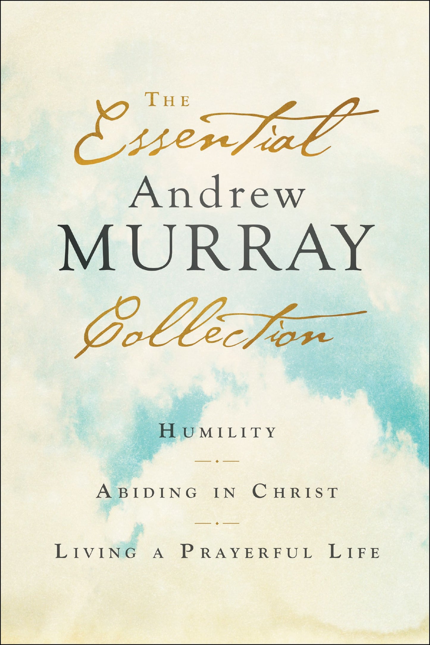 The Essential Andrew Murray Collection