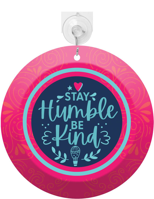 Suncatchers-Stay Humble Be Kind