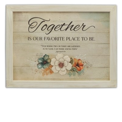 Wall Plaque-Together Is Our Favorite Place (16" x 12")