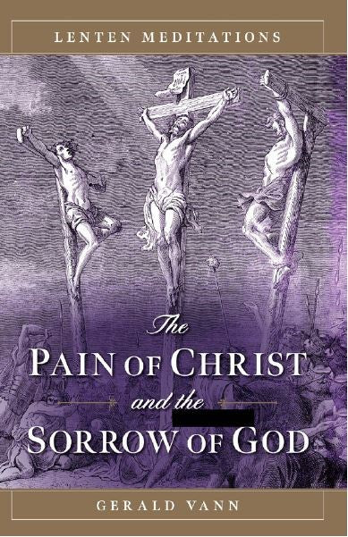 The Pain of Christ and the Sorrow of God