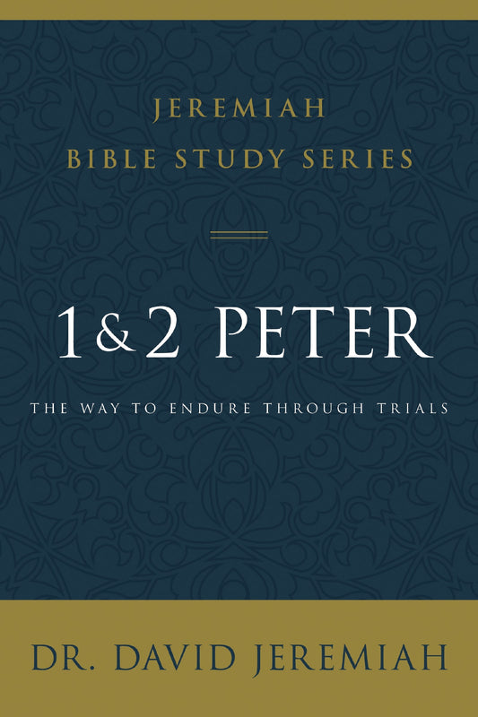 1 And 2 Peter (Jeremiah Bible Study Series)