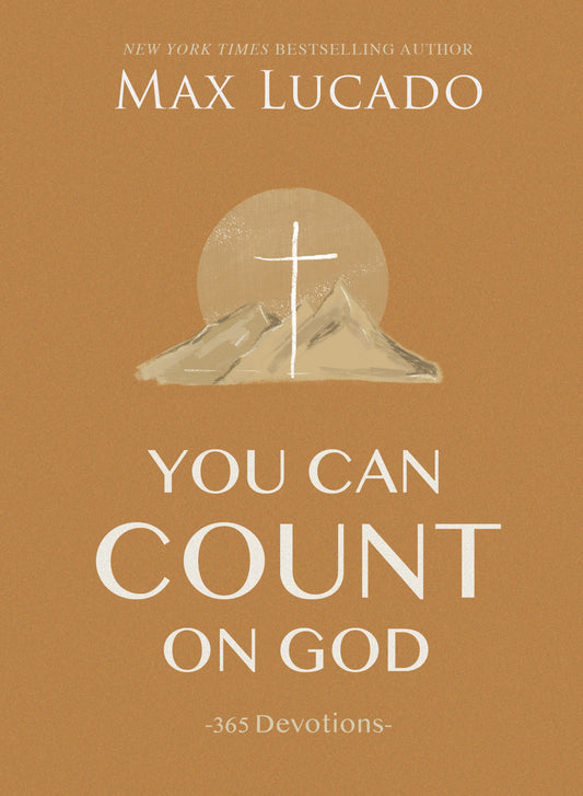 You Can Count On God: 365 Devotions