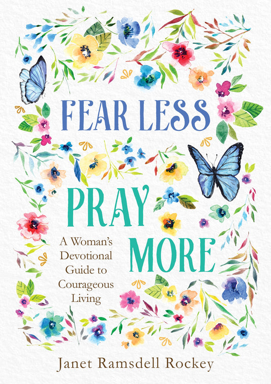 Fear Less  Pray More