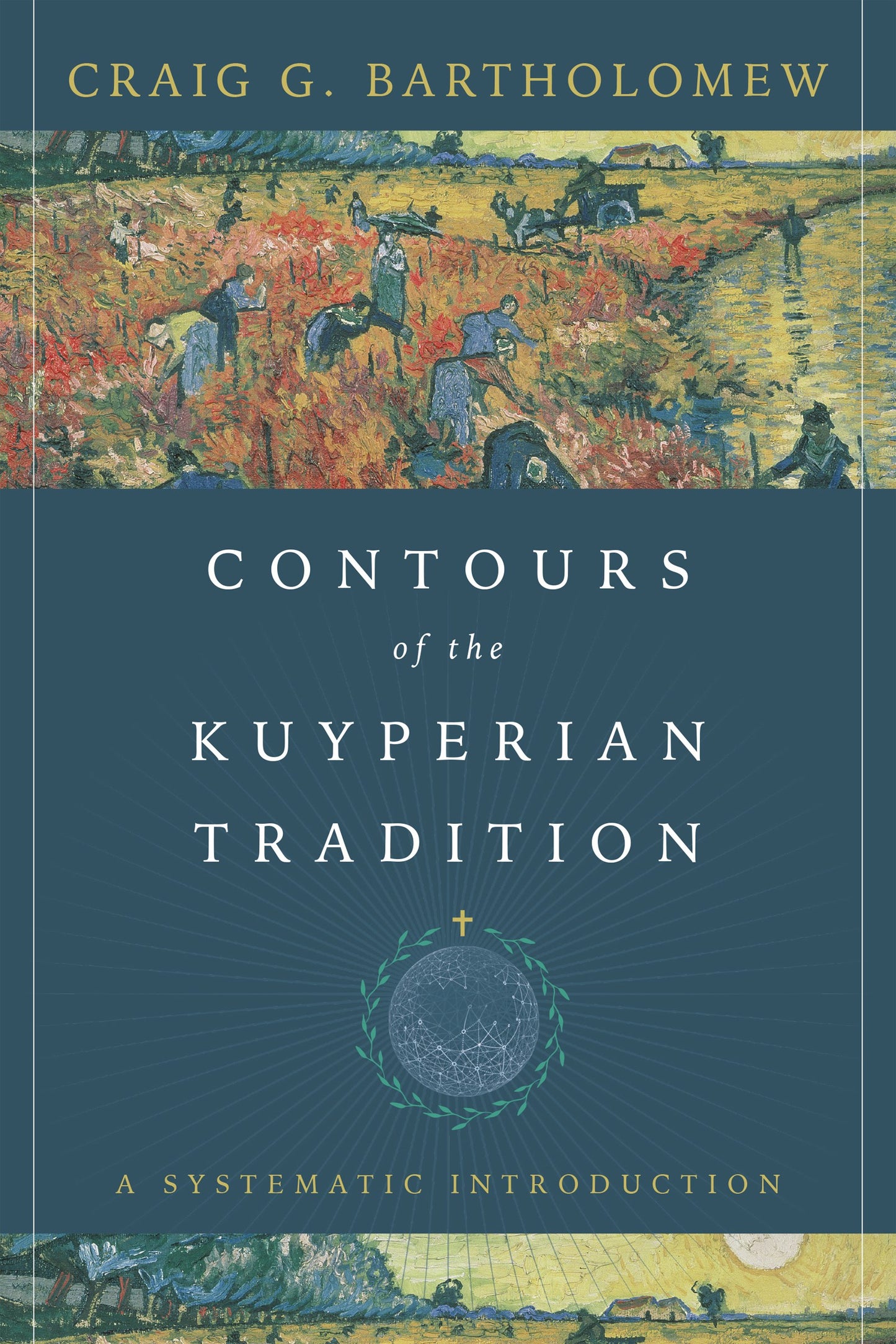 Contours Of The Kuyperian Tradition