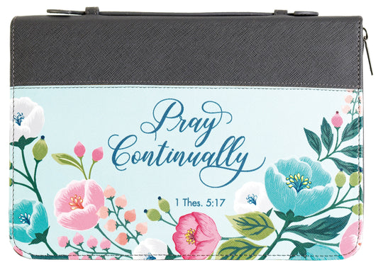 Bible Cover-Pray Continually-Grey/Floral-LRG