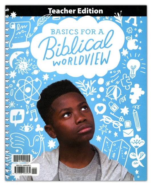 Bible 6: Basics For A Biblical Worldview Teacher Edition (1st Edition)