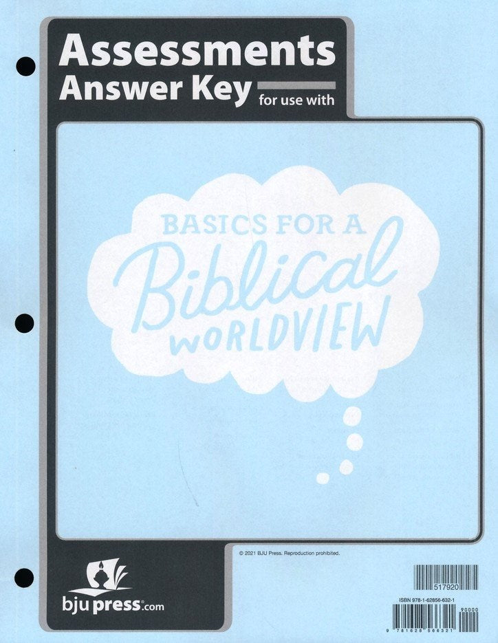 Bible 6: Basics For A Biblical Worldview Assessments Answer Key (1st Edition)