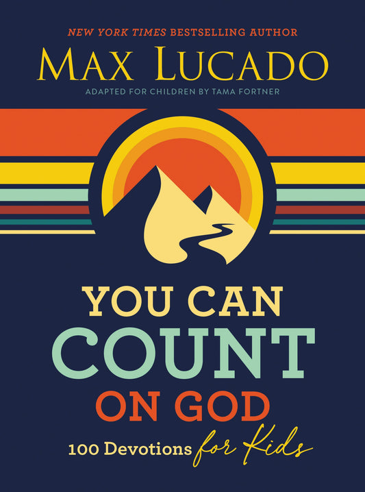 You Can Count On God: 100 Devotions For Kids