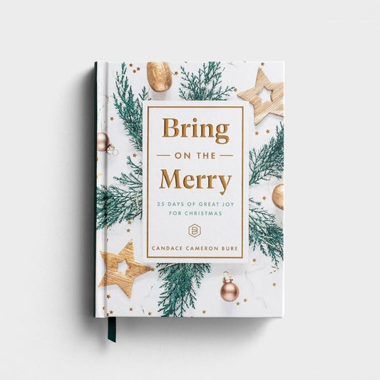 Bring On The Merry: 25 Days Of Great Joy For Christmas (Devotional Journal)