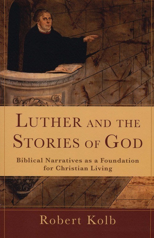 Luther And The Stories Of God