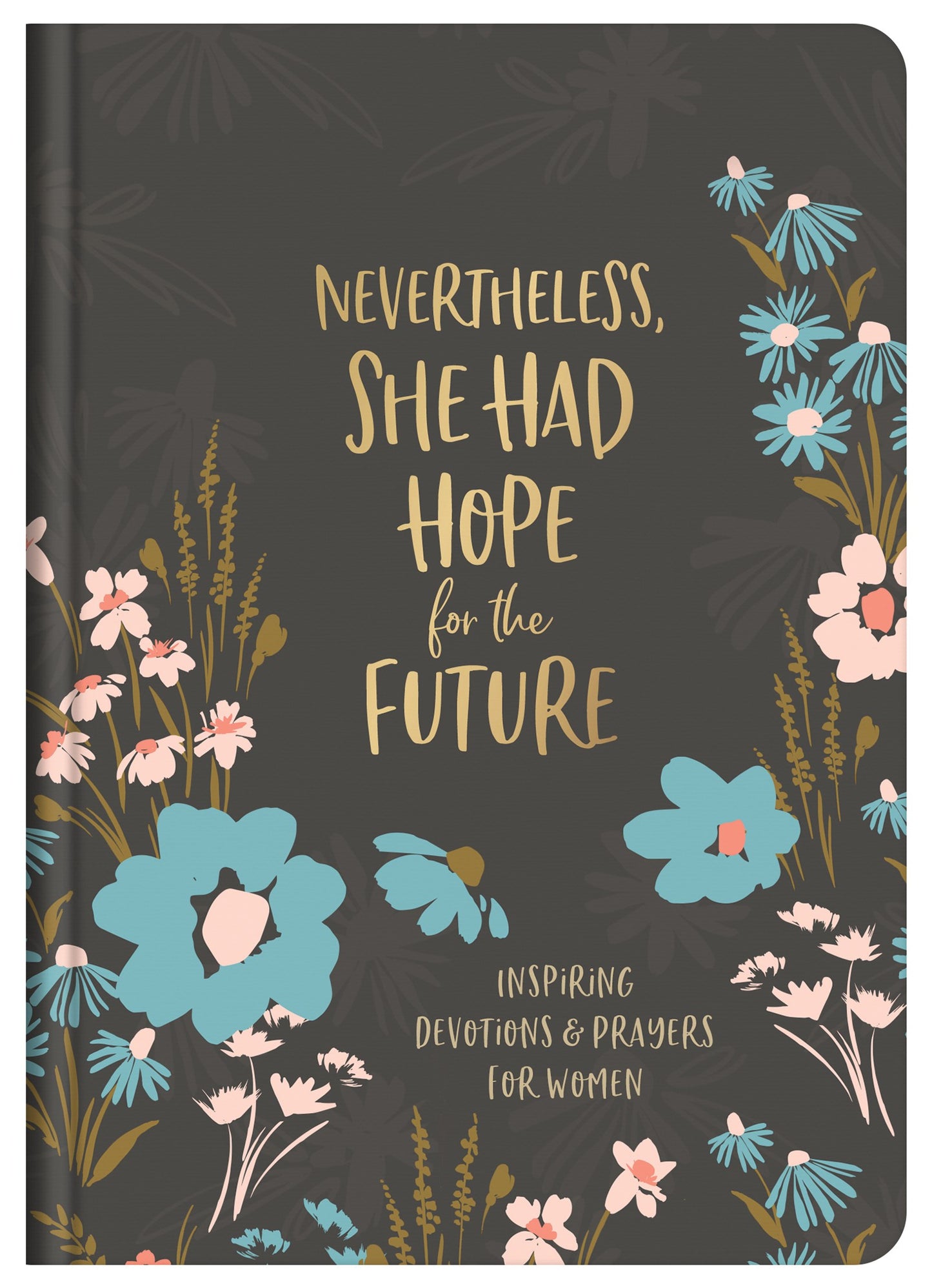 Nevertheless  She Had Hope For The Future