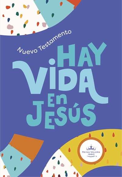 RVR 1960 Life In Jesus New Testament (Nuevo Testamento Hay vida en Jesus)-Blue Softcover