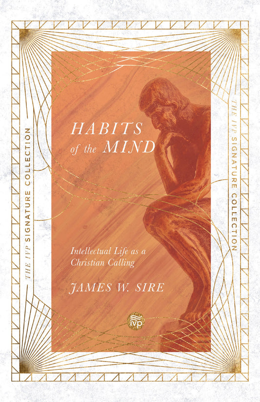 Habits Of The Mind (IVP Signature Collection)