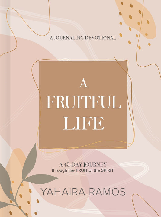 A Fruitful Life Journaling Devotional