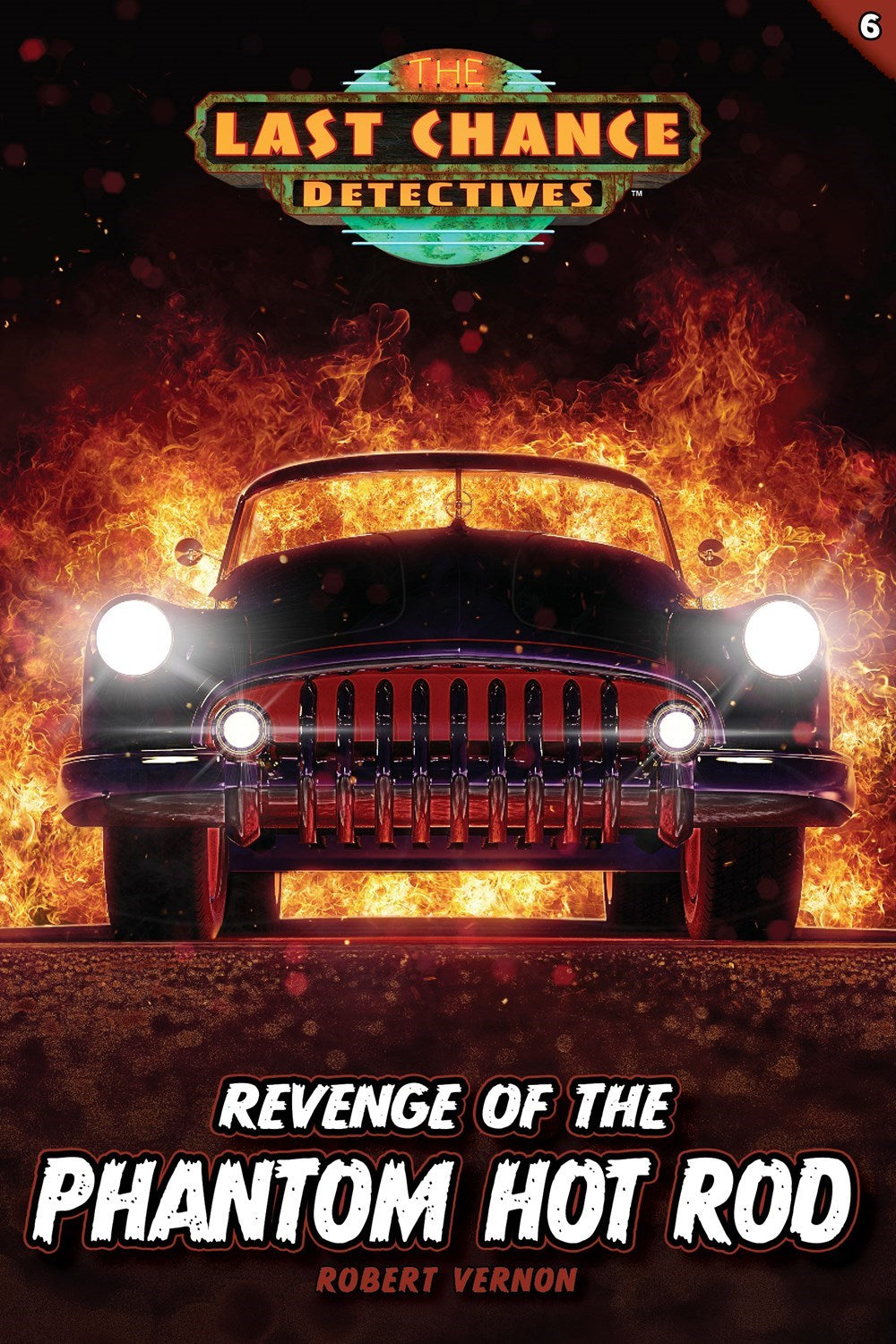 Revenge Of The Phantom Hot Rod (Last Chance Detectives #6)