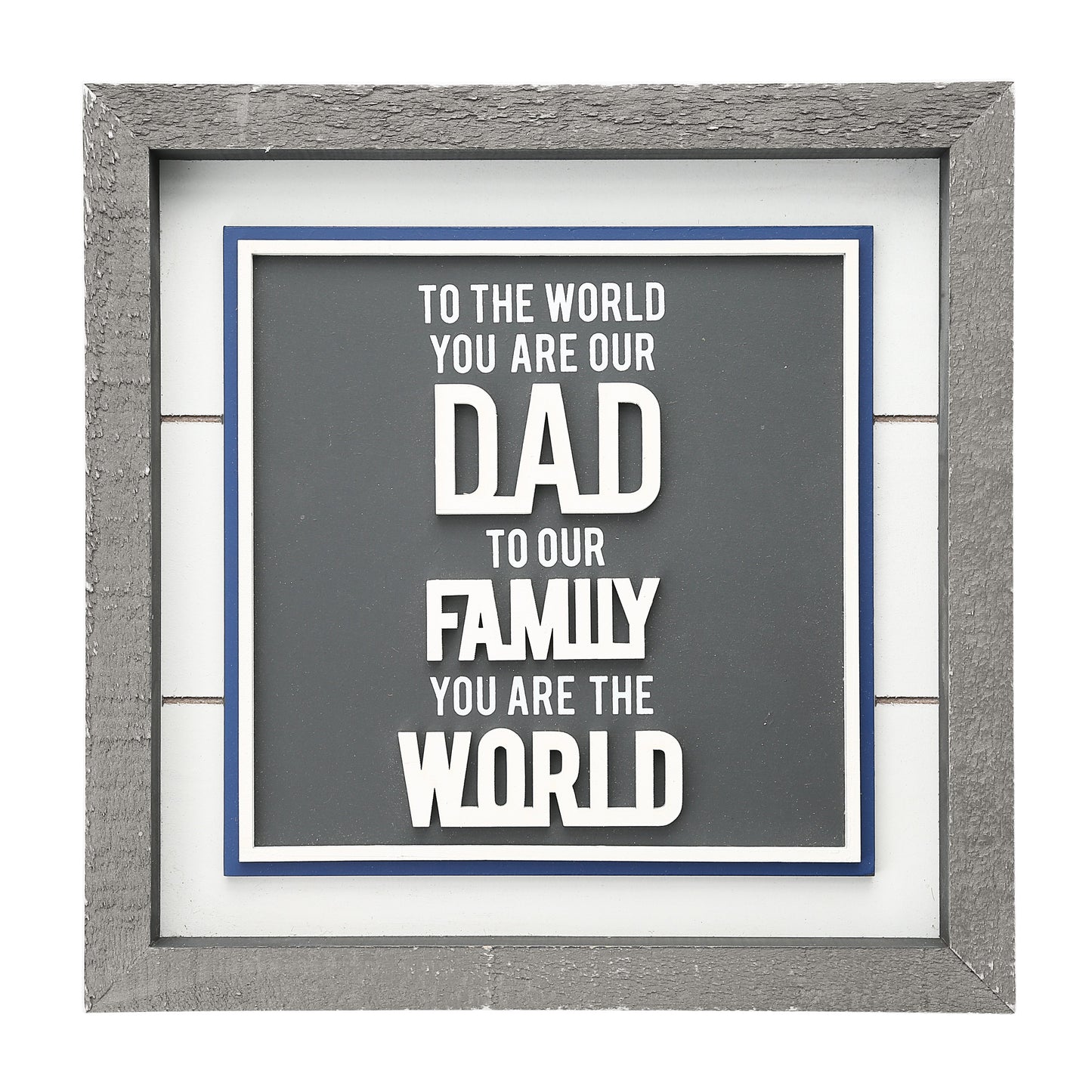 Plaque-Dad/To Our Family You Are The World (10")