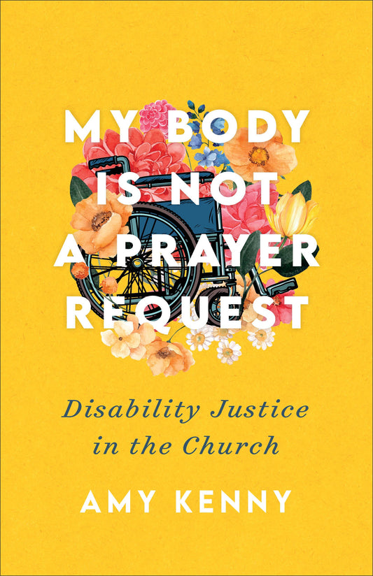 My Body Is Not A Prayer Request