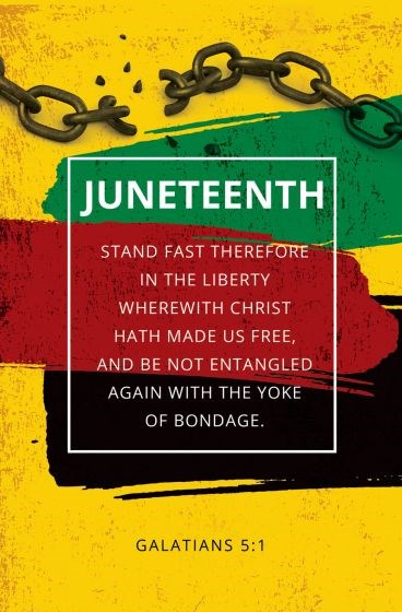 Bulletin-Juneteenth/Stand Fast Therefore In Liberty (Galatians 5:1) (Pack Of 100)