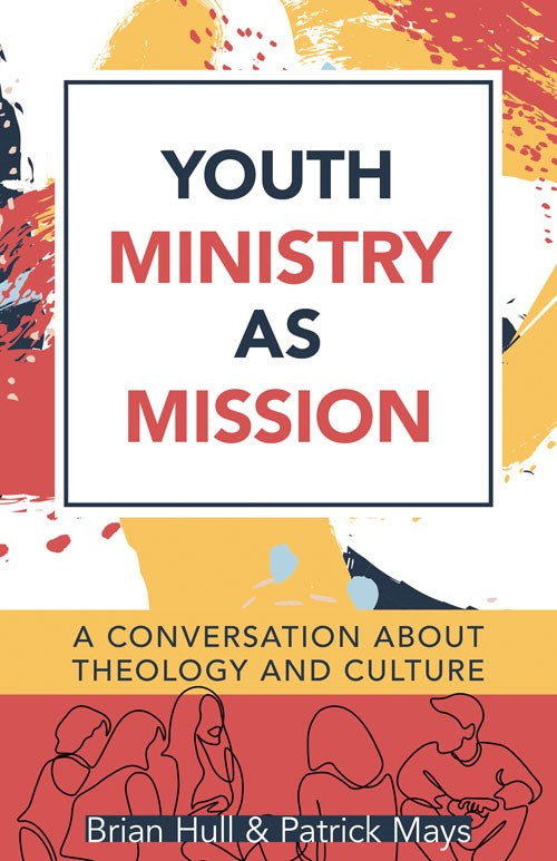 Youth Ministry As Mission