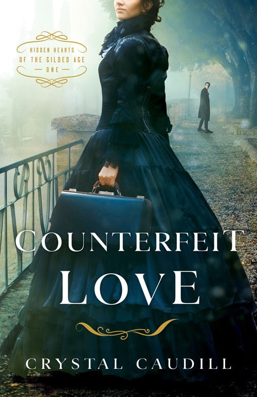 Counterfeit Love (Hidden Hearts Of The Gilded Age #1)