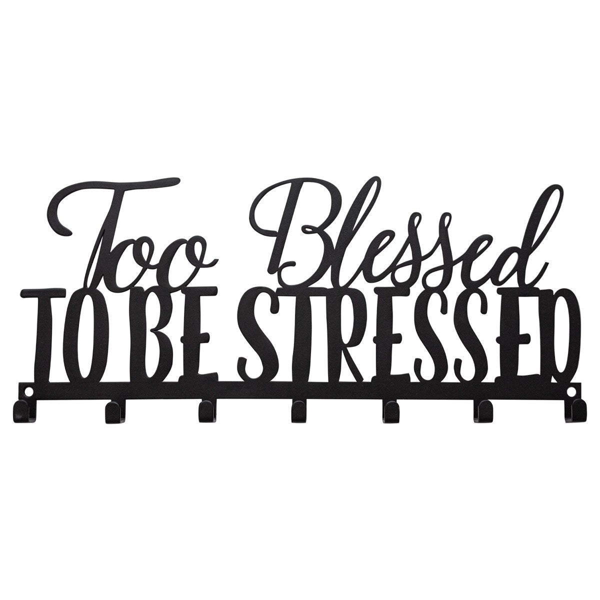 Key Holder-Too Blessed To Be Stressed (12 x 5)