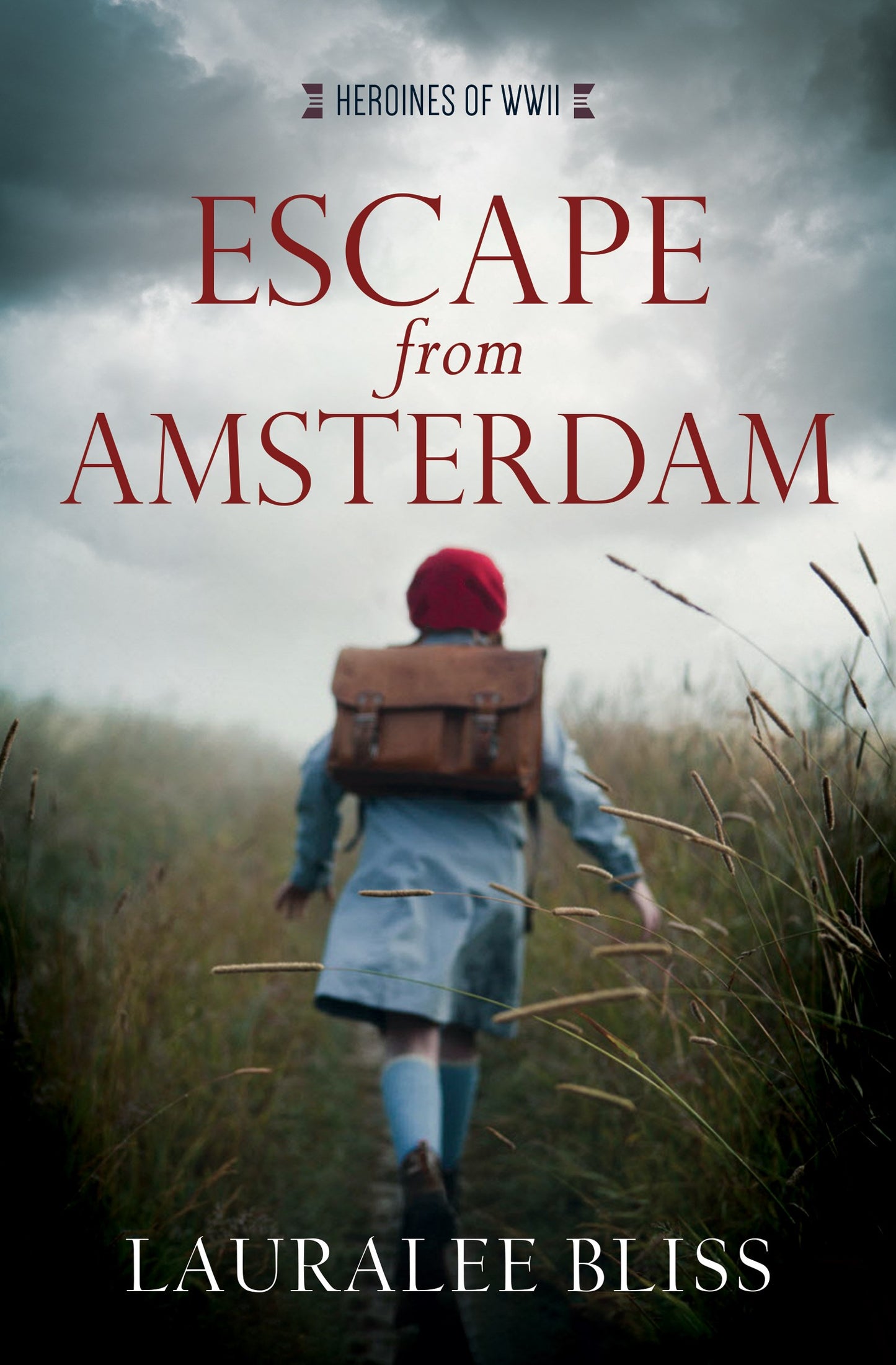 Escape From Amsterdam (Heroines Of WWII #7)