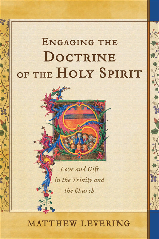 Engaging The Doctrine Of The Holy Spirit